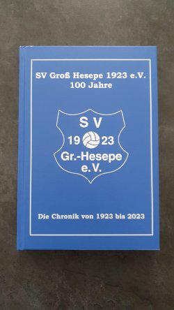Vereins-Chronik "SV Groß Hesepe 1923 e.V. 100 Jahre"